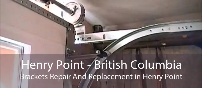 Henry Point - British Columbia Brackets Repair And Replacement in Henry Point