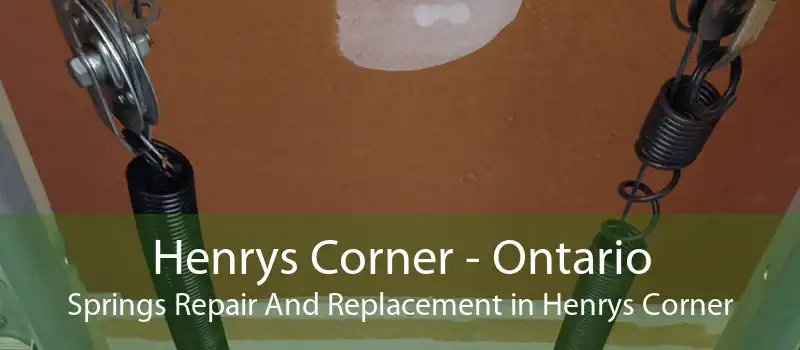 Henrys Corner - Ontario Springs Repair And Replacement in Henrys Corner