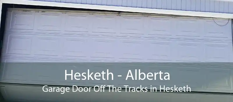 Hesketh - Alberta Garage Door Off The Tracks in Hesketh
