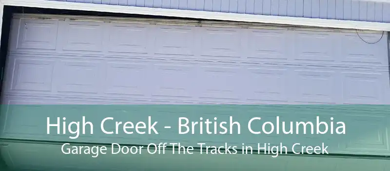 High Creek - British Columbia Garage Door Off The Tracks in High Creek
