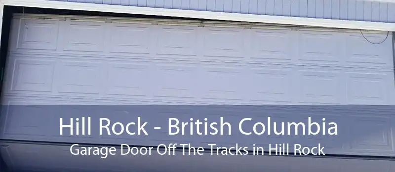 Hill Rock - British Columbia Garage Door Off The Tracks in Hill Rock