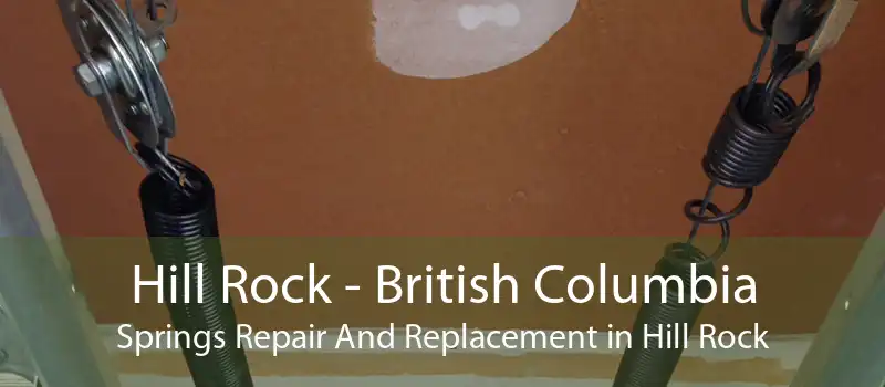 Hill Rock - British Columbia Springs Repair And Replacement in Hill Rock