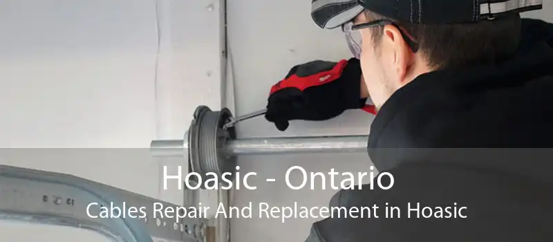 Hoasic - Ontario Cables Repair And Replacement in Hoasic