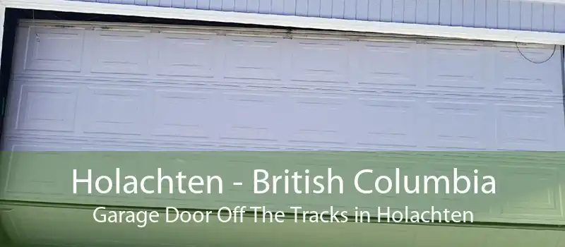 Holachten - British Columbia Garage Door Off The Tracks in Holachten