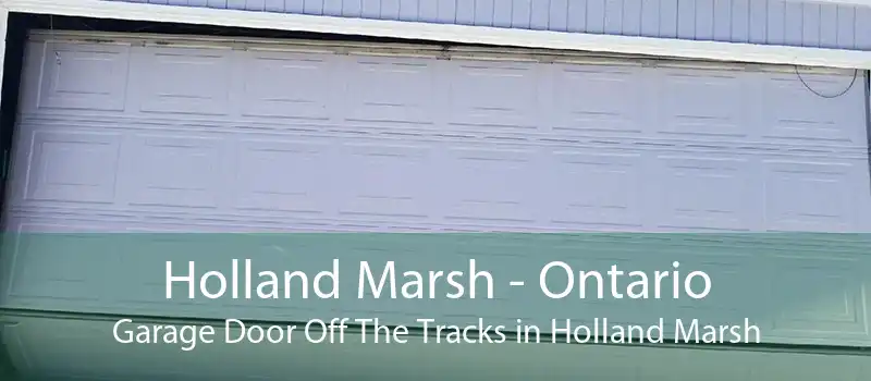 Holland Marsh - Ontario Garage Door Off The Tracks in Holland Marsh