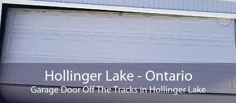 Hollinger Lake - Ontario Garage Door Off The Tracks in Hollinger Lake