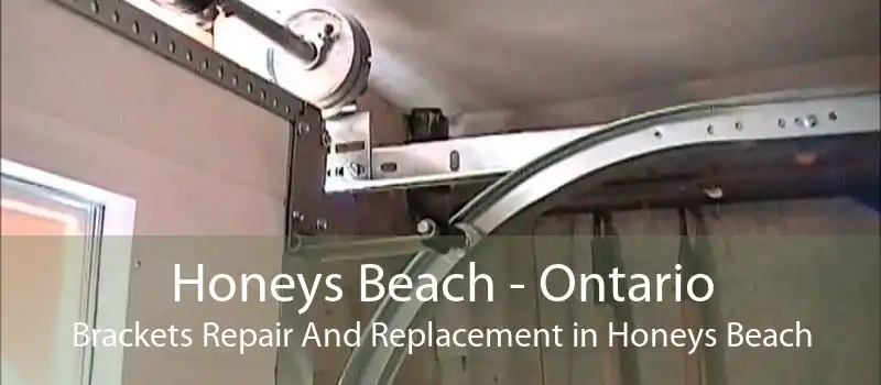 Honeys Beach - Ontario Brackets Repair And Replacement in Honeys Beach