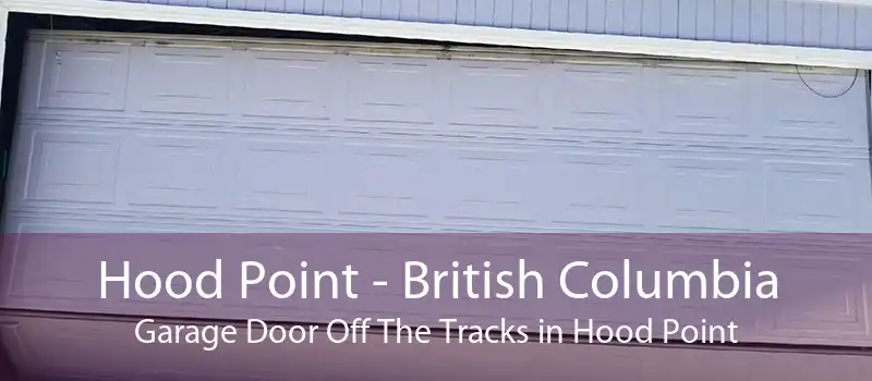 Hood Point - British Columbia Garage Door Off The Tracks in Hood Point