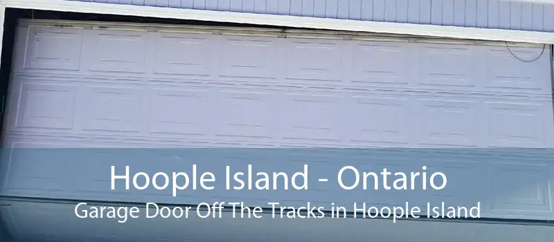 Hoople Island - Ontario Garage Door Off The Tracks in Hoople Island