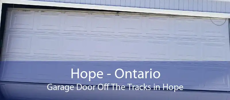 Hope - Ontario Garage Door Off The Tracks in Hope