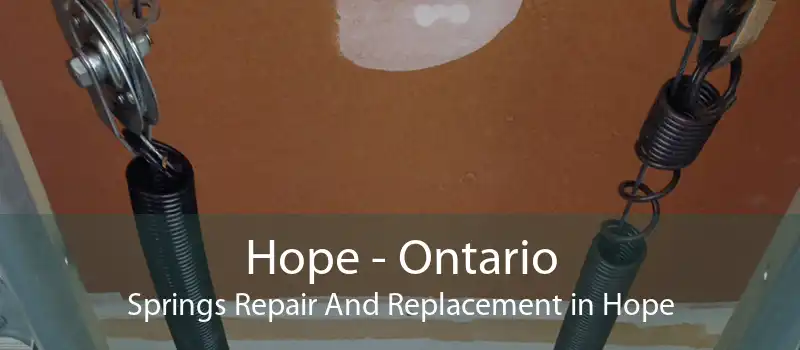 Hope - Ontario Springs Repair And Replacement in Hope