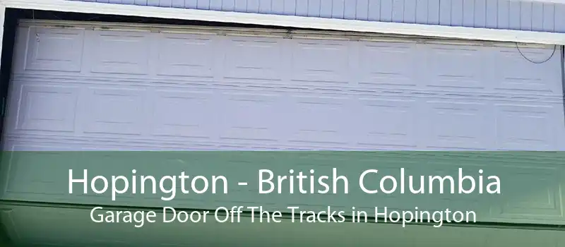 Hopington - British Columbia Garage Door Off The Tracks in Hopington