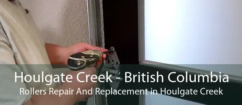 Houlgate Creek - British Columbia Rollers Repair And Replacement in Houlgate Creek