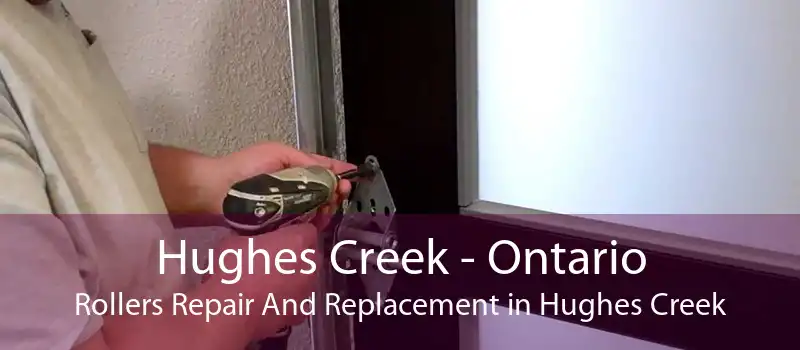 Hughes Creek - Ontario Rollers Repair And Replacement in Hughes Creek