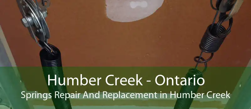 Humber Creek - Ontario Springs Repair And Replacement in Humber Creek