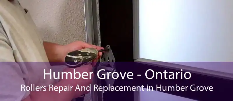 Humber Grove - Ontario Rollers Repair And Replacement in Humber Grove