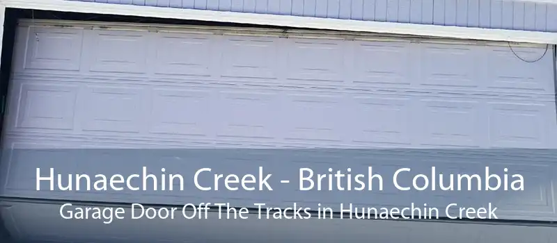 Hunaechin Creek - British Columbia Garage Door Off The Tracks in Hunaechin Creek
