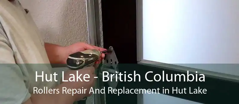Hut Lake - British Columbia Rollers Repair And Replacement in Hut Lake