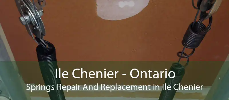 Ile Chenier - Ontario Springs Repair And Replacement in Ile Chenier