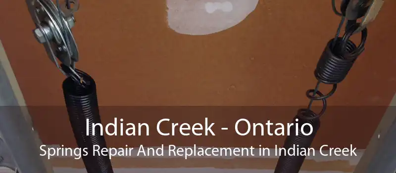 Indian Creek - Ontario Springs Repair And Replacement in Indian Creek