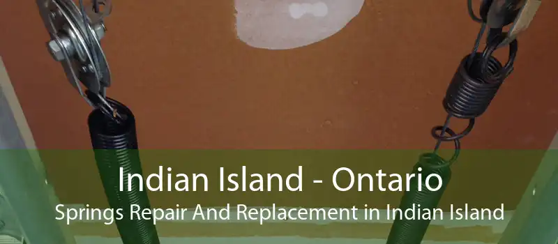 Indian Island - Ontario Springs Repair And Replacement in Indian Island