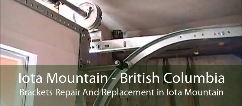 Iota Mountain - British Columbia Brackets Repair And Replacement in Iota Mountain