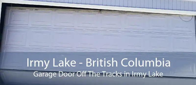 Irmy Lake - British Columbia Garage Door Off The Tracks in Irmy Lake