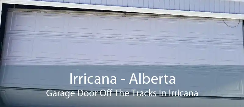 Irricana - Alberta Garage Door Off The Tracks in Irricana