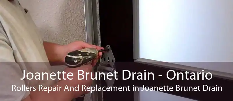 Joanette Brunet Drain - Ontario Rollers Repair And Replacement in Joanette Brunet Drain