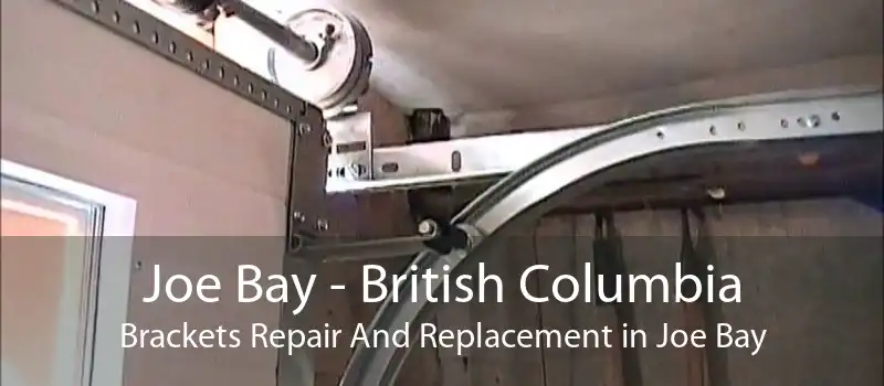 Joe Bay - British Columbia Brackets Repair And Replacement in Joe Bay