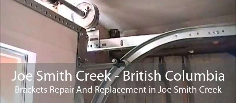 Joe Smith Creek - British Columbia Brackets Repair And Replacement in Joe Smith Creek