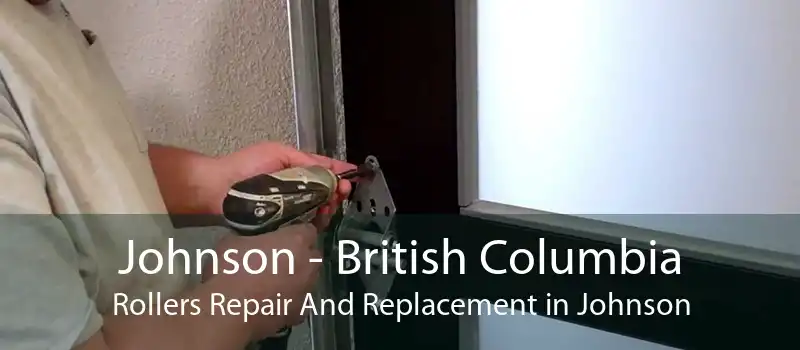 Johnson - British Columbia Rollers Repair And Replacement in Johnson