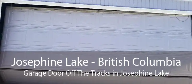 Josephine Lake - British Columbia Garage Door Off The Tracks in Josephine Lake