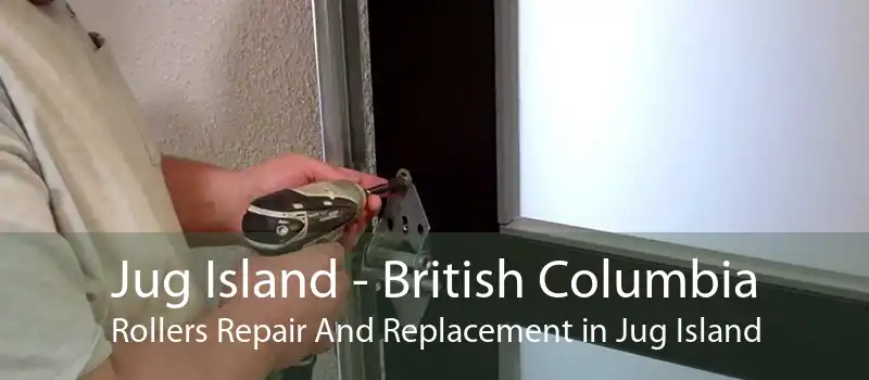 Jug Island - British Columbia Rollers Repair And Replacement in Jug Island