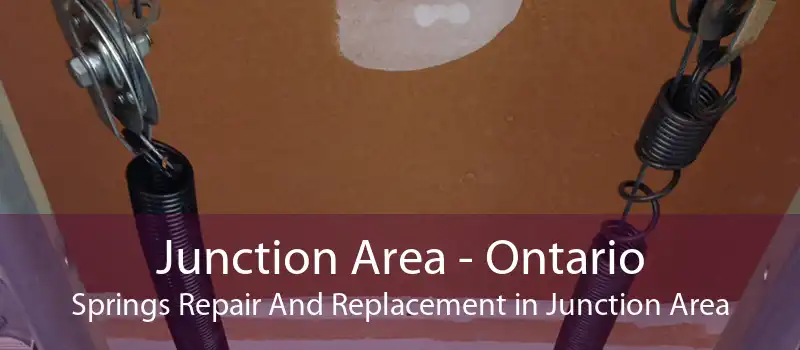 Junction Area - Ontario Springs Repair And Replacement in Junction Area