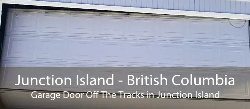 Junction Island - British Columbia Garage Door Off The Tracks in Junction Island