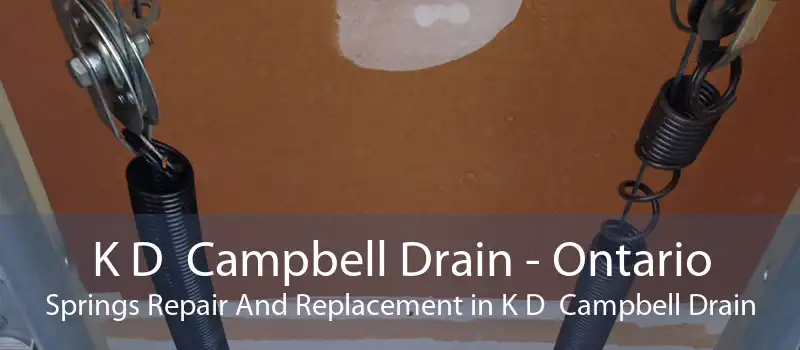 K D  Campbell Drain - Ontario Springs Repair And Replacement in K D  Campbell Drain