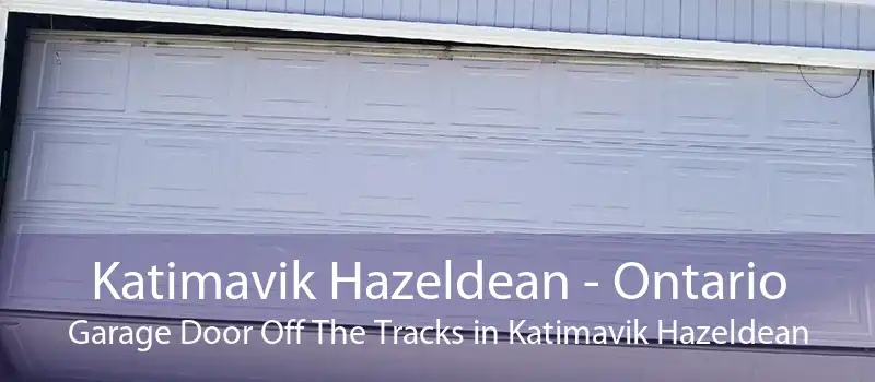 Katimavik Hazeldean - Ontario Garage Door Off The Tracks in Katimavik Hazeldean