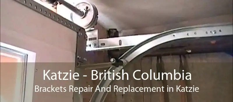 Katzie - British Columbia Brackets Repair And Replacement in Katzie
