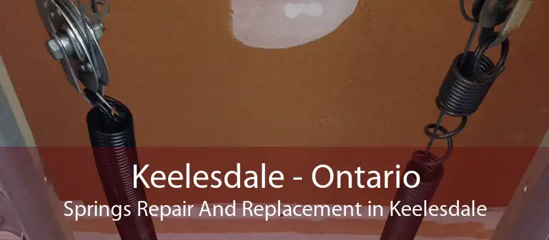 Keelesdale - Ontario Springs Repair And Replacement in Keelesdale