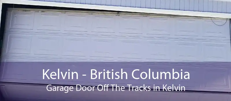 Kelvin - British Columbia Garage Door Off The Tracks in Kelvin