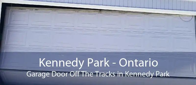 Kennedy Park - Ontario Garage Door Off The Tracks in Kennedy Park
