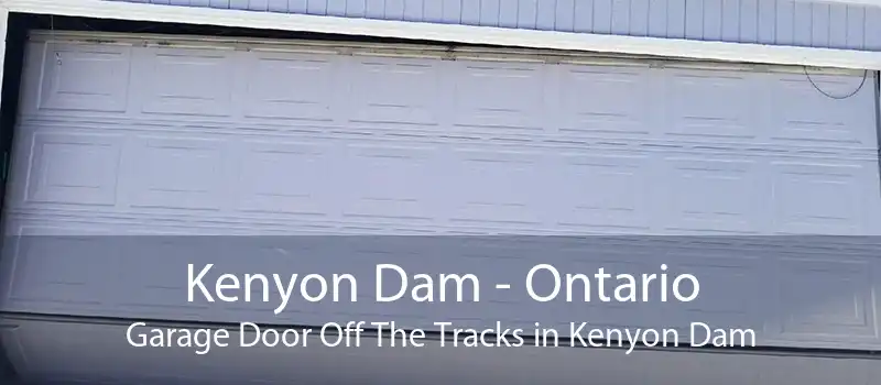 Kenyon Dam - Ontario Garage Door Off The Tracks in Kenyon Dam