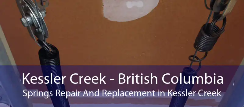 Kessler Creek - British Columbia Springs Repair And Replacement in Kessler Creek