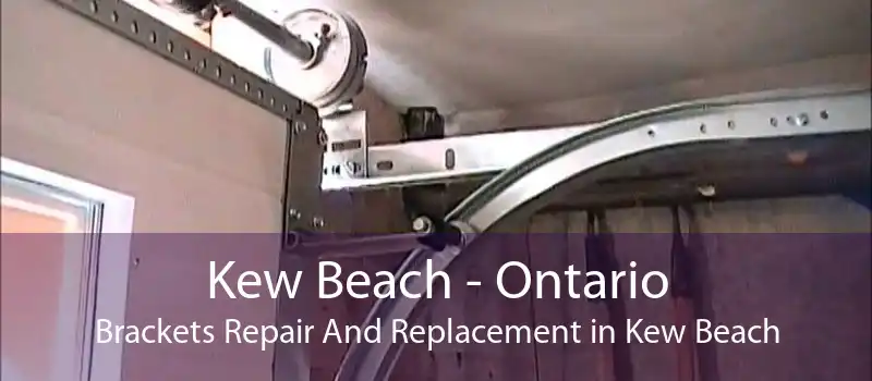 Kew Beach - Ontario Brackets Repair And Replacement in Kew Beach