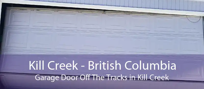 Kill Creek - British Columbia Garage Door Off The Tracks in Kill Creek