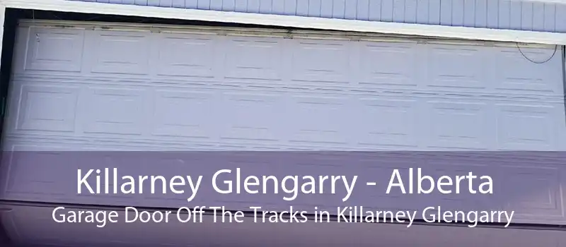 Killarney Glengarry - Alberta Garage Door Off The Tracks in Killarney Glengarry