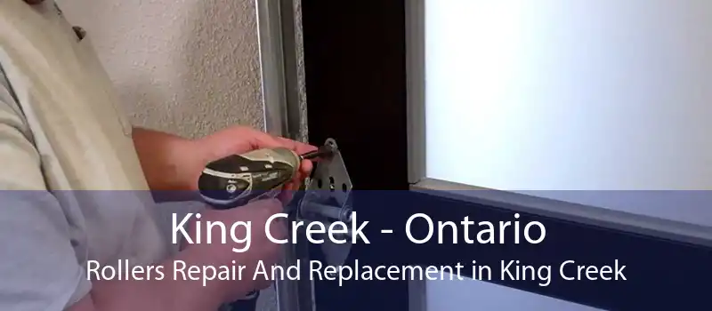 King Creek - Ontario Rollers Repair And Replacement in King Creek