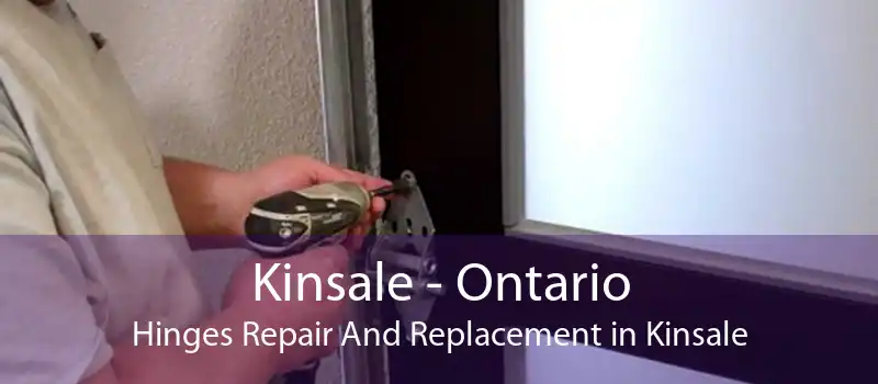 Kinsale - Ontario Hinges Repair And Replacement in Kinsale