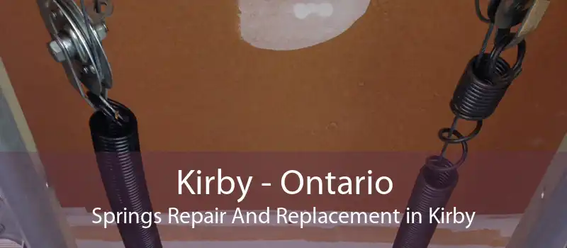 Kirby - Ontario Springs Repair And Replacement in Kirby